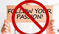"Follow Your Passion" isn’t a Good Career Advice