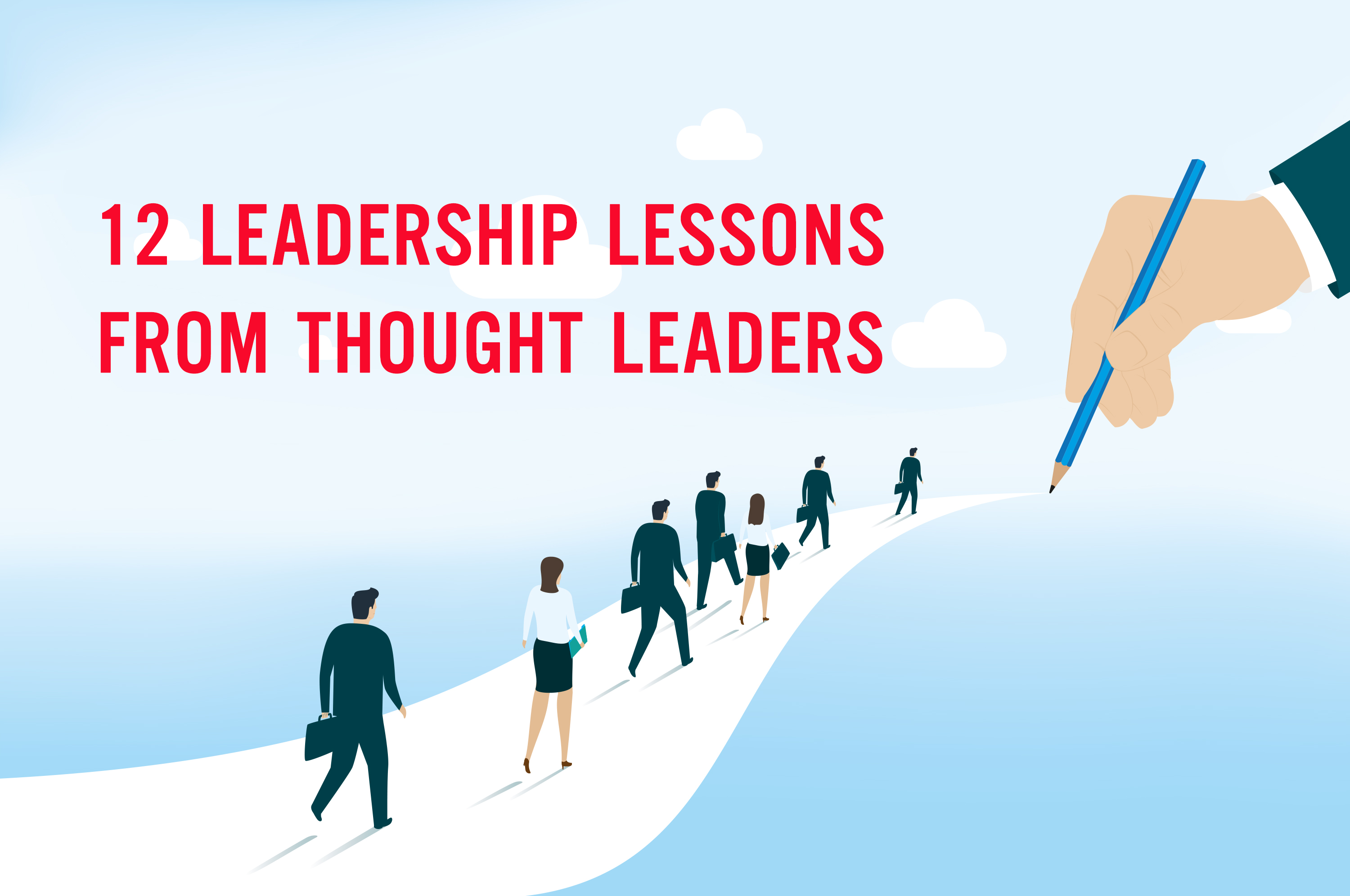 12 Leadership Lessons from Thought Leaders