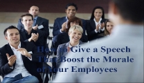How to Give a Speech That Will Boost the Morale of Your Employees
