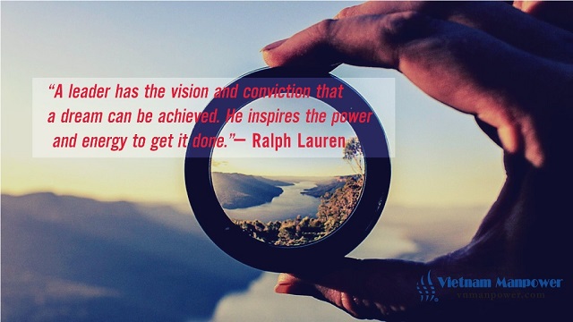 A leader has the vision and conviction