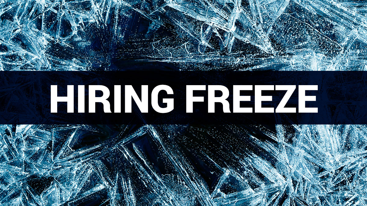 What is a Hiring Freeze? A Few Smart Things Recruiters Must Do During One